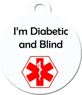 Medical Alert Dog Cat Pet ID Tag - I'm Diabetic and Blind - Personalize Colors and Add Contact Info to Back